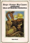 Antologia della letteratura fantastica - Jorge Luis Borges, Adolfo Bioy Casares, Silvina Ocampo