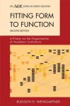 Fitting Form to Function: A Primer on the Organization of Academic Institutions - Rudolph H. Weingartner