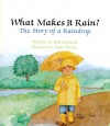 What Makes It Rain (School & Library Binding) - Keith Brandt, Yoshi Miyake