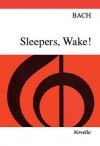 Sleepers, Wake! - Johann Sebastian Bach