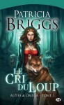 Le Cri du loup (Alpha & Omega #1) - Patricia Briggs