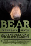 Bear in the Back Seat II: Adventures of a Wildlife Ranger in the Great Smoky Mountains National Park - Carolyn Jourdan;Kim DeLozier