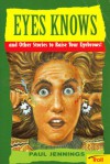 Eyes Knows and Other Stories to Raise Your Eyebrows - Paul Jennings