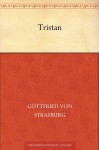 Tristan und Isolde (Mittelhochdeutsch) (German Edition) - Gottfried von Strassburg