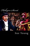 Halcyon Secret - Sue Young