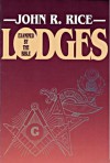 Lodges Examined by the Bible - John R. Rice