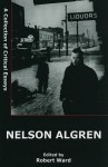 Nelson Algren: A Collection of Critical Essays - Robert Ward