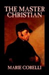 The Master Christian - Marie Corelli