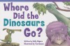 Where Did the Dinosaurs Go? - Sally Odgers