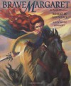 Brave Margaret: An Irish Adventure - Robert D. San Souci