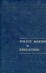 Policy Making in Education (National Society for the Study of Education Yearbooks) (Pt. 1) - Ann Lieberman, Milbrey W. McLaughlin