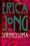 Serenissima - Erica Jong