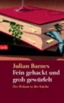 Fein gehackt und grob gewürfelt - Der Pedant in der Küche - Julian Barnes, Gertraude Krueger, Joe Berger