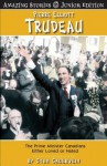 Pierre Elliott Trudeau (Junior Edition): The Prime Minister Canadians Either Loved Or Hated<Br> (Amazing Stories Junior Edition) - Stan Sauerwein