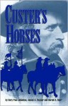 Custer's Horses - Gary Paul Johnston, James A. Fischer, Harold A. Geer