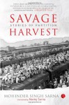 Savage Harvest Stories Of Partition - Mohinder Singh Sarna, Navtej Sarna