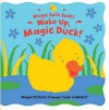 Wake Up, Magic Duck! - Moira Butterfield, Jeremy Child