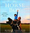 The Horse Boy: A Father's Quest to Heal His Son - Rupert Isaacson