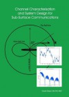 Channel Characterisation and System Design for Sub-Surface Communications - David Gibson