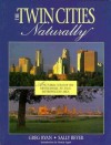 The Twin Cities, Naturally - Greg Ryan