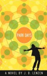 Park Days - J.D. Lenzen