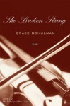 The Broken String - Grace Schulman