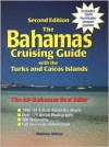 The Bahamas Cruising Guide with the Turks and Caicos Islands - Mathew Wilson