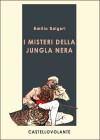 I misteri della jungla nera - Emilio Salgari