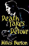 Death Takes a Detour - Miles Burton