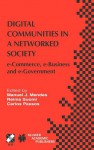 Digital Communities in a Networked Society: E-Commerce, E-Business and E-Government - Manuel J. Mendes, Reima Suomi, Carlos Passos