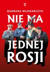 Nie ma jednej Rosji - Barbara Włodarczyk