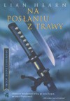 Na posłaniu z trawy (Opowieści rodu Otori, #2) - Lian Hearn