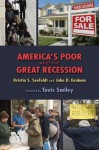 America's Poor and the Great Recession - Kristin Seefeldt, John D. Graham, Tavis Smiley