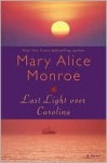 Last Light over Carolina - Mary Alice Monroe