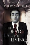 The Dead Hate the Living - Thomas Gueli