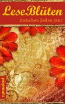 LeseBlüten Zwischen Zeilen 2011 (LeseBlüten, #5) - Diverse