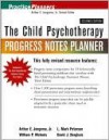 The Child Psychotherapy Progress Notes Planner - Arthur E. Jongsma Jr., David J. Berghuis, William P. McInnis, L. Mark Peterson