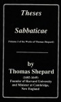 The Works of Thomas Shepard - Vol 3: Theses Sabbaticae - Thomas Shepard