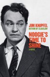 Noogie's Time To Shine - Jim Knipfel