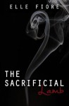 The Sacrificial Lamb - Elle Fiore