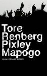 Pixley Mapogo - Tore Renberg