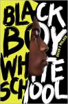 Black Boy White School - Brian F. Walker