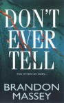 Don't Ever Tell, 8 Cds [Unabridged Library Edition] - Brandon Massey, J.D. Jackson