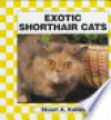 Exotic Shorthair - Stuart A. Kallen