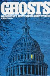 Ghosts: Washington's Most Famous Ghost Stories - John H. Alexander