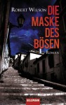 Die Maske des Bösen - Robert Wilson, Kristian Lutze