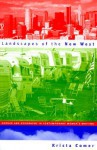 Landscapes of the New West: Gender and Geography in Contemporary Women's Writing - Krista Comer