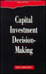 Capital Investment Decision Making - Deryl Northcott