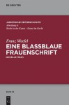 Eine Blassblaue Frauenschrift: (Novelle 1941) - Franz Werfel, Wilhelm Brauneder, Matthias Pape