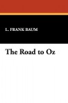 The Road to Oz - L. Frank Baum